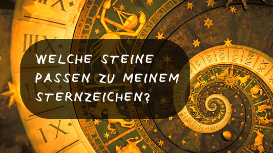 Welche Steine passen zu meinem Sternzeichen?