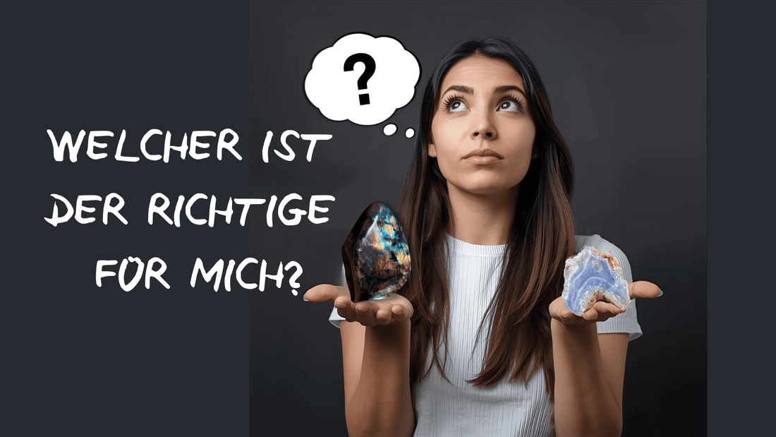 Wie finde ich den richtige Heilstein für mich? Blogbeitrag