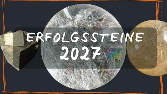 Deine Erfolgssteine für 2027 - Blogbeitrag | Happy Minerals